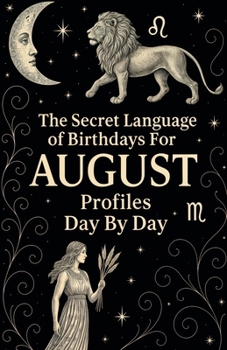 Paperback The Secret Language of Birthdays Profiles August Day By Day Book