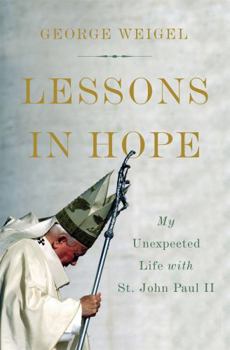 Hardcover Lessons in Hope: My Unexpected Life with St. John Paul II Book