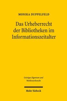 Paperback Das Urheberrecht Der Bibliotheken Im Informationszeitalter [German] Book