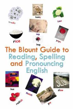 Paperback The Blount Guide to Reading, Spelling and Pronouncing English Book