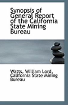 Paperback Synopsis of General Report of the California State Mining Bureau Book