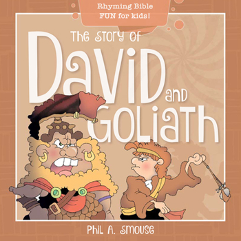 Paperback The Story of David and Goliath: Rhyming Bible Fun for Kids! Book
