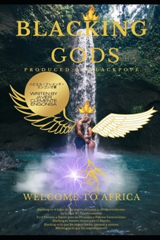 Paperback Blacking Gods, Part One: Welcome to Africa Book