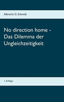 No direction home - Das Dilemma der Ungleichzeitigkeit