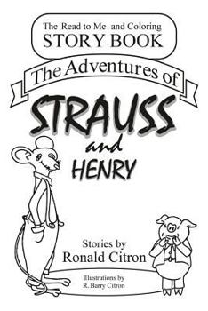 Paperback The Adventures of Strauss and Henry Book