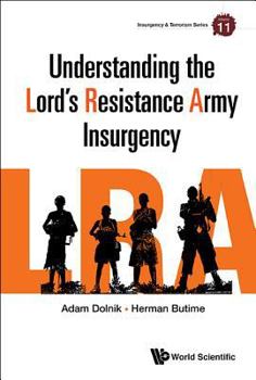 Hardcover Understanding the Lord's Resistance Army Insurgency Book