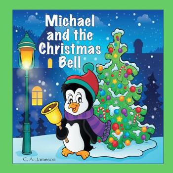 Paperback Michael and the Christmas Bell (Personalized Books for Children) Book