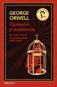 Paperback Opresión Y Resistencia: Escritos Contra El Totalitarismo 1937-1949 / Oppression and Resistance [Spanish] Book