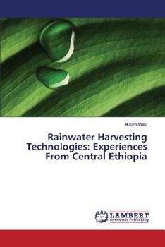 Paperback Rainwater Harvesting Technologies: Experiences from Central Ethiopia Book