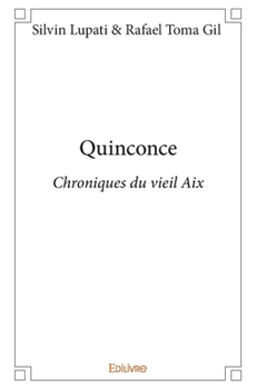 Paperback Quinconce: Chroniques du vieil Aix [French] Book