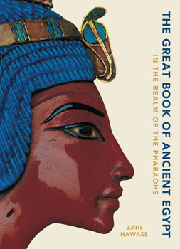 Hardcover The Great Book of Ancient Egypt: In the Realm of the Pharaohs Book