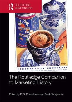 The Routledge Companion to Marketing History - Book  of the Routledge Companions