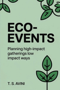 Eco-events: Planning High-impact gatherings low impact ways