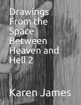 Paperback Drawings from the Space Between Heaven and Hell 2 Book