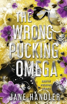 The Wrong Pucking Omega: A Why Choose Omegaverse Hockey Romance (Knotty Puckers)
