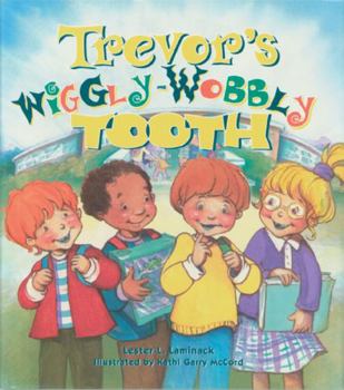 Hardcover Trevor's Wiggly-Wobbly Tooth Book