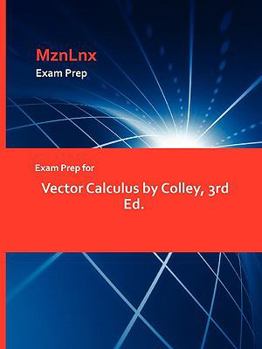 Paperback Exam Prep for Vector Calculus by Colley, 3rd Ed. Book