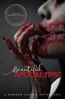 Paperback Beautiful Apocalypse: A Modern Zombie Anthology Book