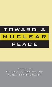 Hardcover Toward a Nuclear Peace Book