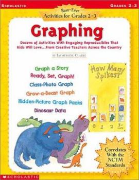 Paperback Graphing: Dozens of Activities with Engaging Reproducibles That Kids Will Love...from Creative Teachers Across the Country; Grad Book