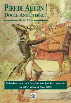 Paperback Perfide Albion ! Douce Angleterre ? [French] Book