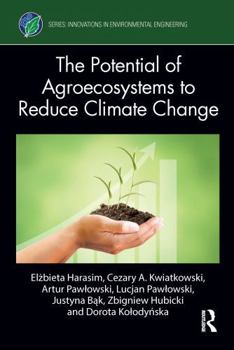Hardcover The Potential of Agroecosystems to Reduce Climate Change Book