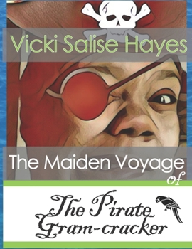 Paperback The Maiden Voyage of The Pirate Gram-Cracker Book