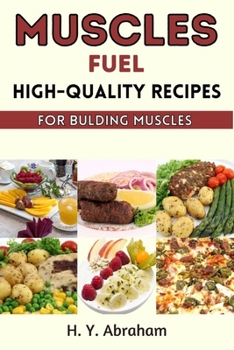 Paperback Muscle Fuel: High-Quality Recipes for Building Muscles Book