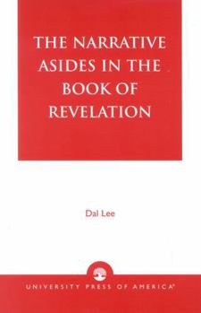 Paperback The Narrative Asides in the Book of Revelation Book