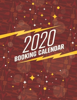 2020 Booking Calendar: A gig planner appointment book for musicians with cool red guitar-themed cover