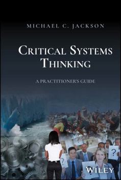 Hardcover Critical Systems Thinking: A Practitioner's Guide Book