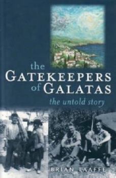 Paperback The Gatekeepers of Galatas - the Untold Story Book