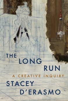 Paperback The Long Run: A Creative Inquiry Book