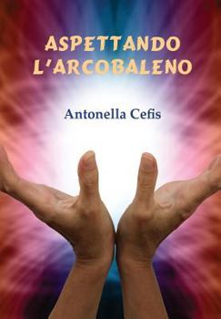 Paperback Aspettando l'arcobaleno [Italian] Book