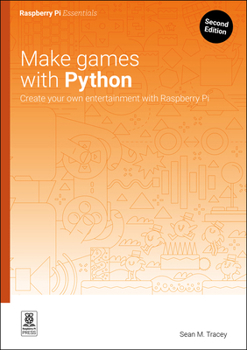 Paperback Make Games with Python: Create Your Own Entertainment with Raspberry Pi Book