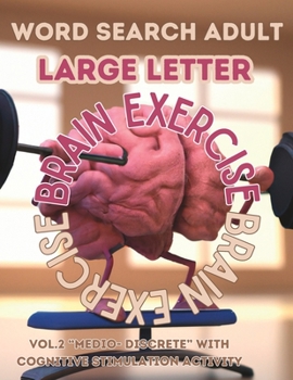 Paperback Word Search Adult. Large Letter. Cognitive Stimulation Activity. Brain Exercise.: VOL.2 "MEDIO- DISCRETE" With cognitive stimulation activity [Large Print] Book