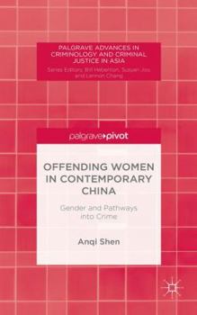 Hardcover Offending Women in Contemporary China: Gender and Pathways Into Crime Book