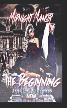 Paperback The Beginning: Midnight Manor Book