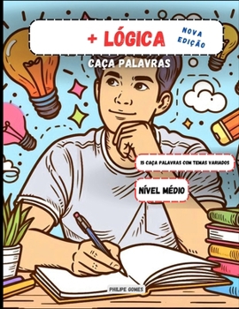 MAIS LÓGICA - CAÇA PALAVRAS - NOVA EDIÇÃO (Portuguese Edition)