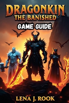 Paperback Dragonkin the Banished Game Guide: Discover the rarest loot, secret dungeons, and elite challenges Book