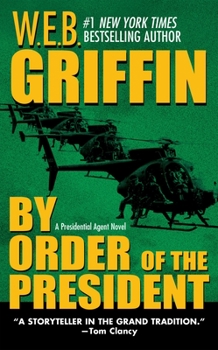 By Order of the President - Book #1 of the Presidential Agent