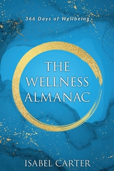Paperback The Wellness Almanac: 366 days of wellbeing Book