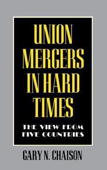 Hardcover Union Mergers in Hard Times Book