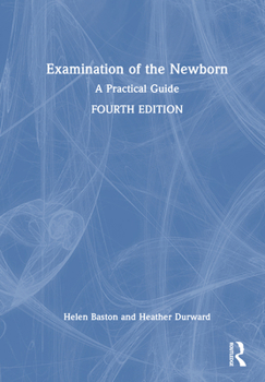 Hardcover Examination of the Newborn: A Practical Guide Book