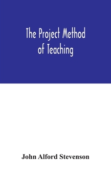 Paperback The project method of teaching Book