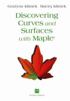 Paperback Discovering Curves and Surfaces with Maple(r) Book