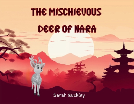 Paperback The Mischievous Deer of Nara Book