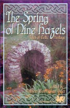 Hardcover The Spring of Nine Hazels: Tales of Celtic Heritage Book