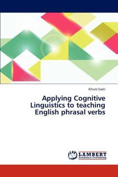 Paperback Applying Cognitive Linguistics to teaching English phrasal verbs Book