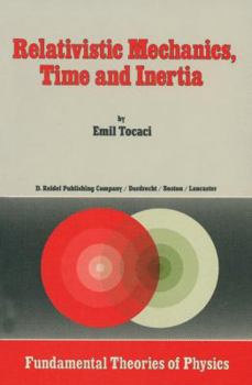 Paperback Relativistic Mechanics, Time and Inertia Book